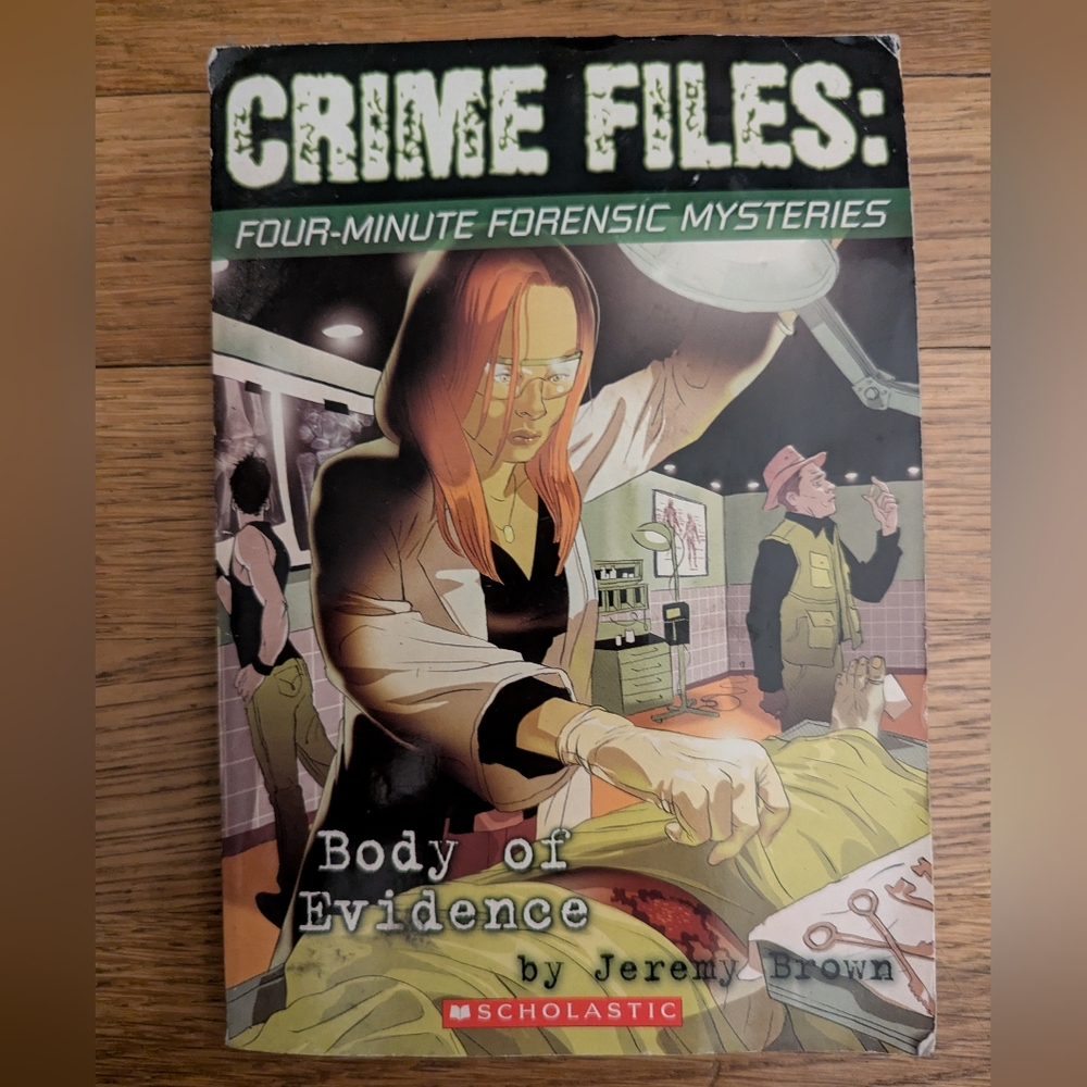 Crime Files: Four-Minute Forensic Mysteries: Body of Evidence Book
